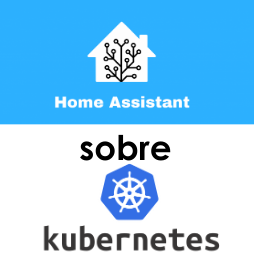 home assistant sobre kubernetes